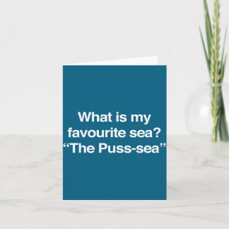 Carte What Is My Favourite Sea The Puss-sea Funny Adult 