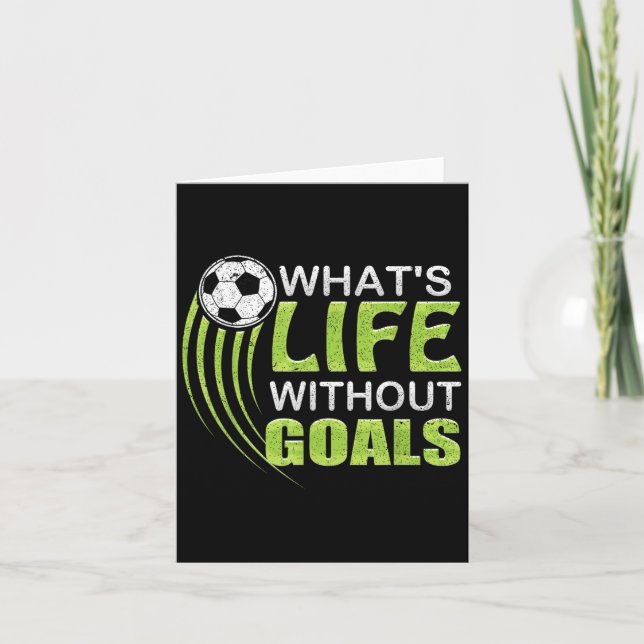 Carte What's Life Without Goals Soccer Football  (Devant)