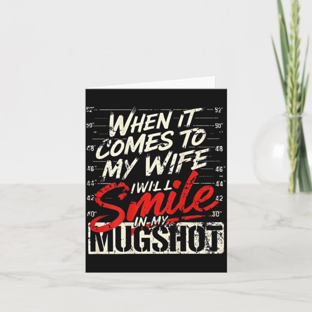 Carte When It Comes To My Wife I Will Smile In My Mugsho (Devant)