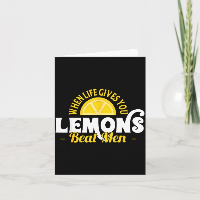 Carte When Life Gives You Lemons Beat Men Funny Sarcasm  (Devant)