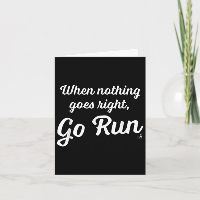 Carte When Nothing Goes Right, Go Run - Fun, Motivationa (Devant)