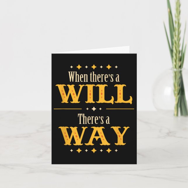 Carte When There's A Will There's A Way Motivational Quo (Devant)