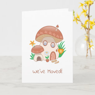Carte Whimsical Fairy Mushroom House We Moved Card