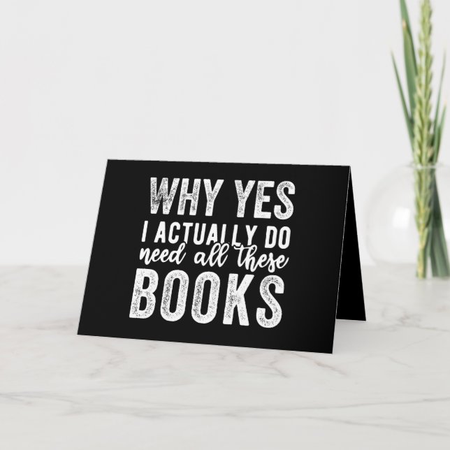 Carte Why Yes, I Actually Do Need All These Books (Devant)