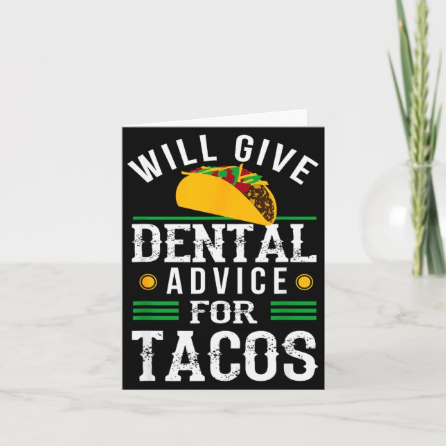 Carte Will Give Dental Advice For Tacos Funny Dentist St (Devant)