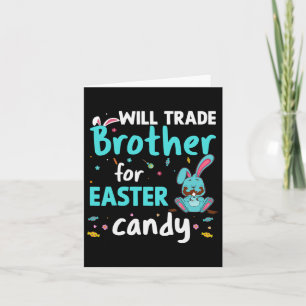 Carte Will Trade Brother Pour Pâques Candy Funny Famille