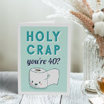Carte Wiping Away Another Year | Custom Age Birthday<br><div class="desc">You're HOW old? Celebrate a friend or loved one's birthday with some classic "potty" humor. Card features a smiling roll of toilet paper with "holy crap, you're [age]?" in retro lettering on a light green background. Personalize with the recipient's age using the template. Customize the inside message or leave as...</div>