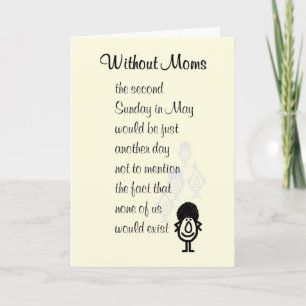 Carte Without Moms - un poème amusant pour la Fête des M