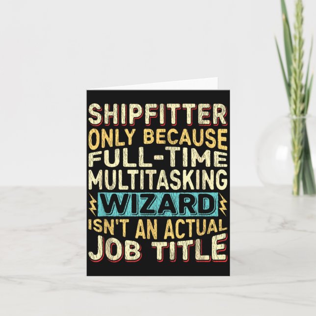 Carte Wizard Job Title Quote - Funny Shipfitter  (Devant)