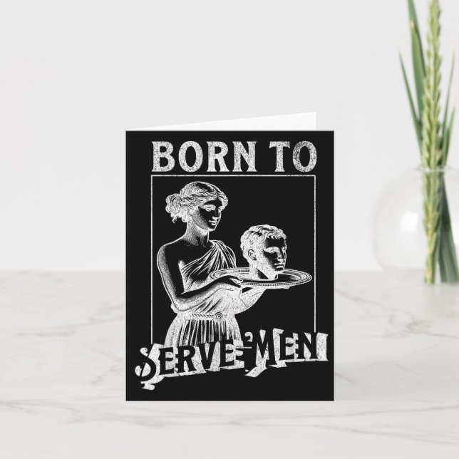 Carte Women Are Born To Serve Men Funny Retro Girl  (Devant)