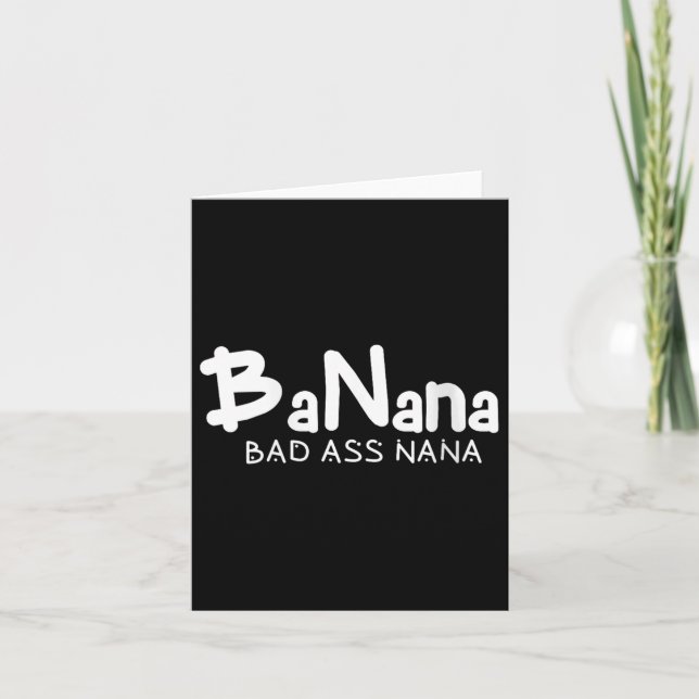 Carte Womens Banana Bad Nana Funny Grandma Mom Family Qu (Devant)