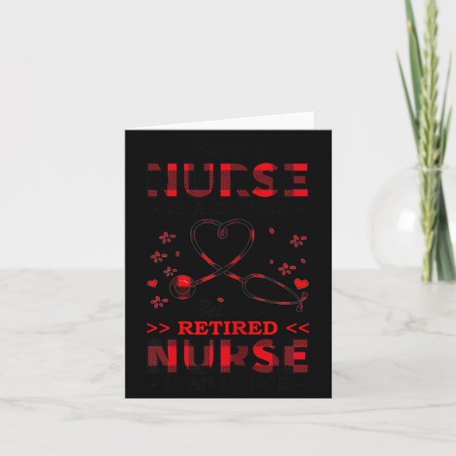 Carte Womens Being Nurse Is A Choice Being A Retired Nur (Devant)