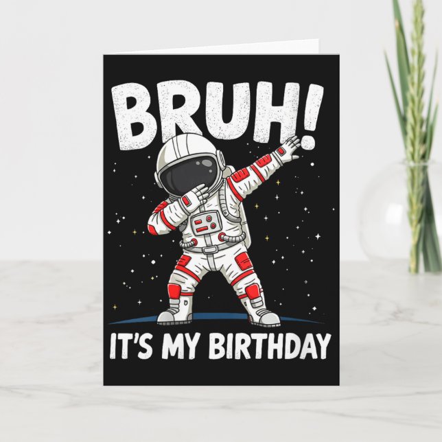 Carte Womens Bruh It's My Birthday Dabbing Astronaut 1 2 (Devant)