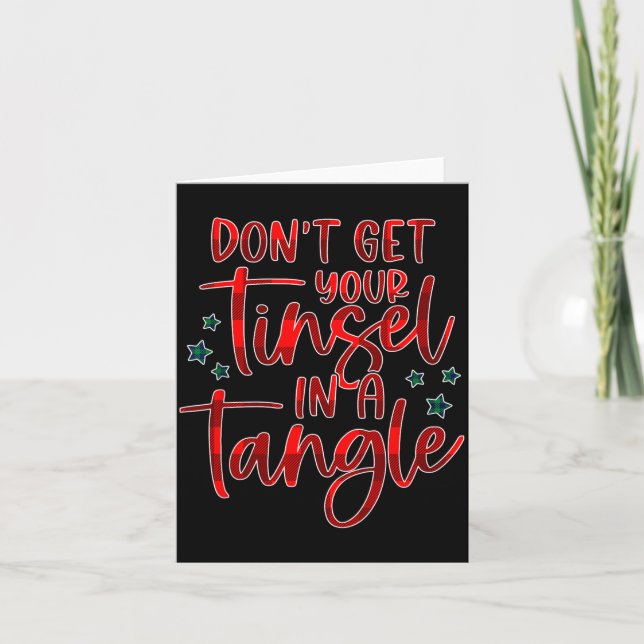Carte Womens Don't Get Your Tinsel In A Tangle Funny Chr (Devant)