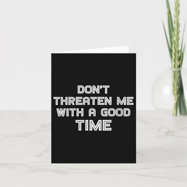 Carte Womens Funny Sarcastic Quote Don't Threaten Me Wit (Devant)