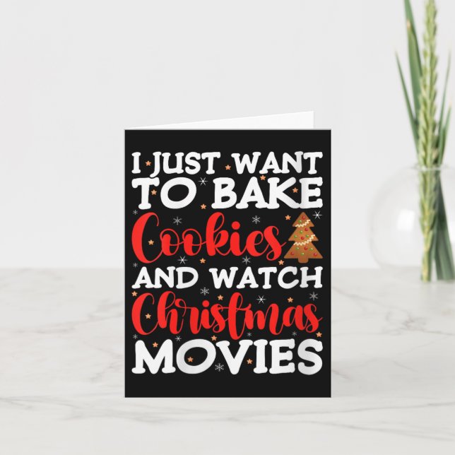 Carte Womens I Just Want To Bake Cookies And Watch Holid (Devant)