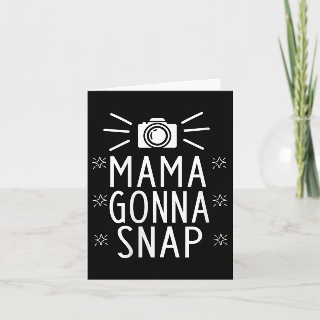 Carte Womens Mother Gonna Snap Funny Mom Birthday Gift Q (Devant)