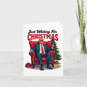 Carte Xmas Trump Siégeant Juste En Attente De Noël