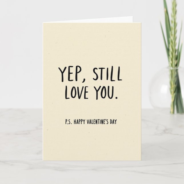 Carte Yep Still Love You Valentines Day Card (Devant)
