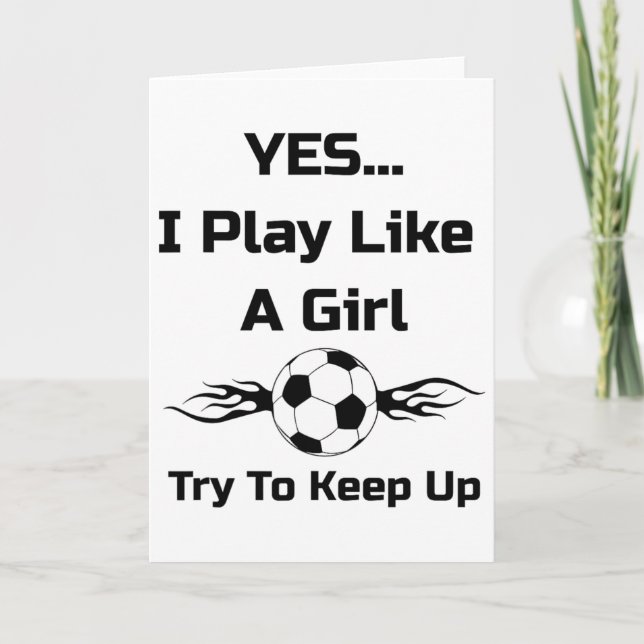 Carte Yes...i Play Like A Girl Flaming Soccer Byll T Shi (Devant)