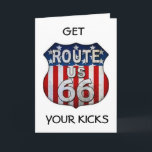 Carte **YOU ALWAYS GET YOUR KICKS** **60th BIRTHDAY**<br><div class="desc">LOVED THIS HIGHWAY WHEN I GOT TO DRIVE IT AND CAN'T WAIT TO THE AGAIN OS = HOPE YOU LIKE THIS CARD AND THERE ARE MORE TO COME! THANK YOU FOR STOPPING BY ONE OF MY EIGHT STORES AND HAVE A GREAT DAY!!!!</div>