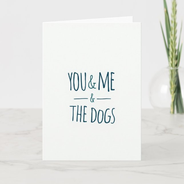 Carte You And Me And The Dogs Card (Devant)