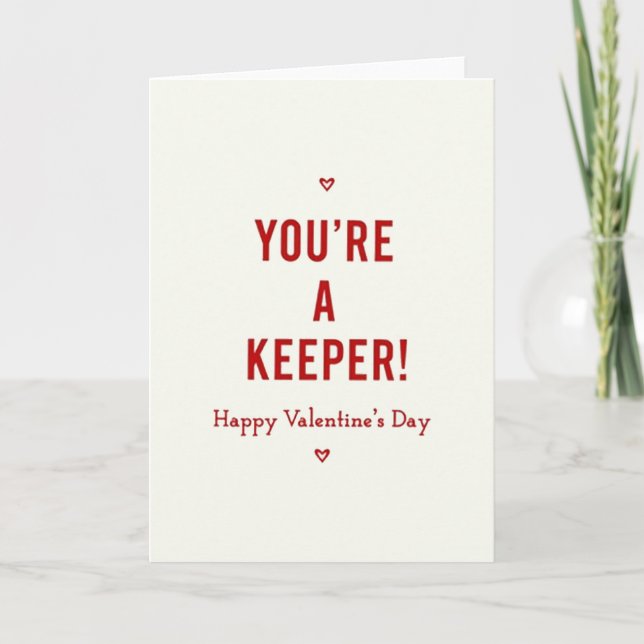 Carte You Are A Keeper Valentines Day Card (Devant)