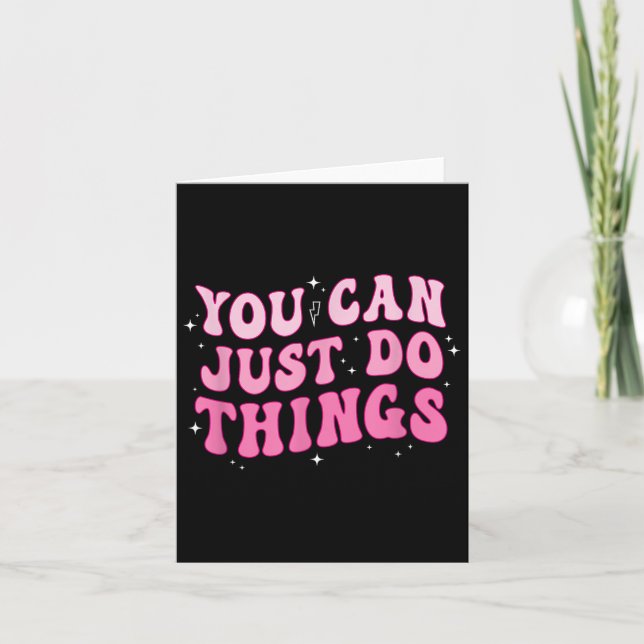 Carte You Can Just Do Things - Motivational  (Devant)