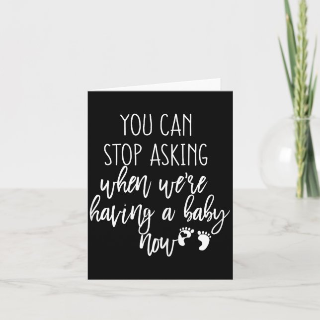 Carte You Can Stop Asking Now Pregnancy New Years Expect (Devant)