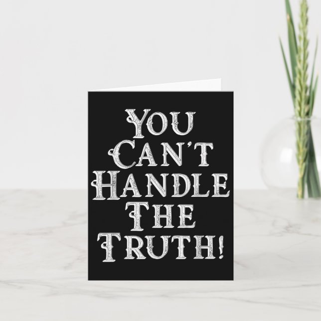 Carte You Can't Handle The Truth Movie Quote Funny S  (Devant)