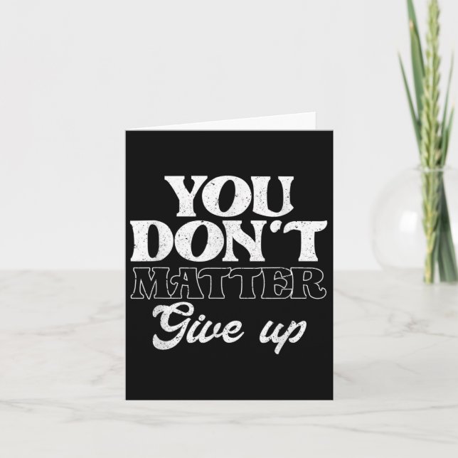 Carte You Don't Give Up _ Insration Motivation  (Devant)