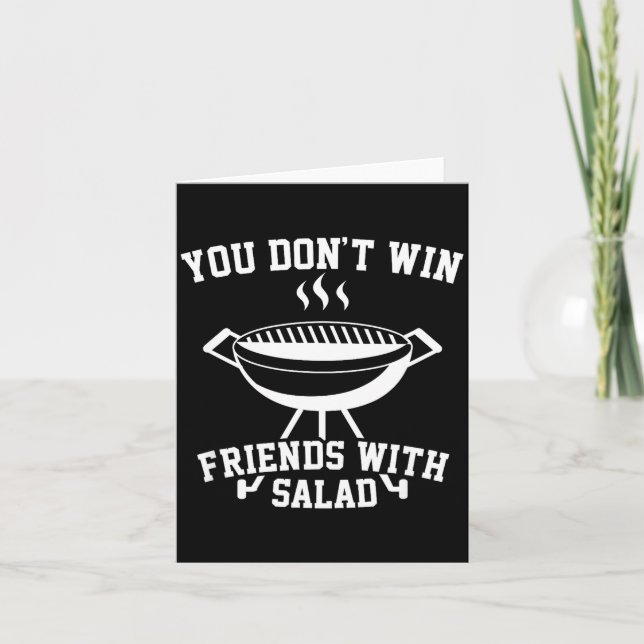 Carte You Don't Win Friends With Salad - Funny  (Devant)