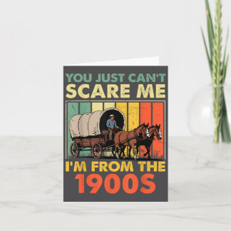 Carte You Just Can't E Me I'm From The 1900s Funny Men W