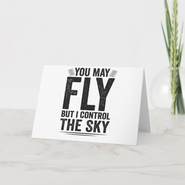 Carte You May Fly But I Controll The Sky Air Traffic (Devant)