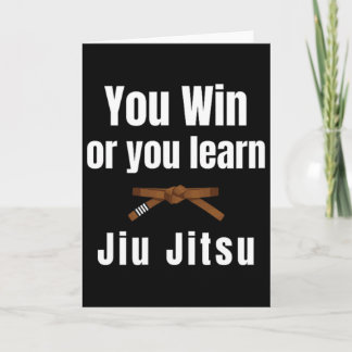 Carte You Win Or You Learn Jiujitsu Judo Karate Boxing K