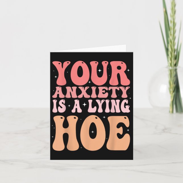 Carte Your Anxiety Is A Lying Cute Ss Cute Ss Quote Moti (Devant)