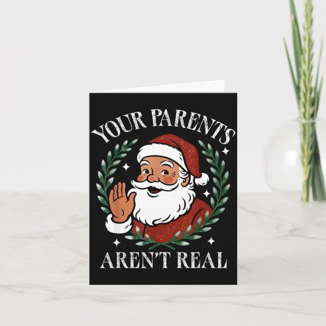 Carte Your Parents Aren’t Real Funny Family Christmas Sa (Devant)
