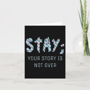 Carte Your Story Is Not Over Stay Suicide Prevention Awa