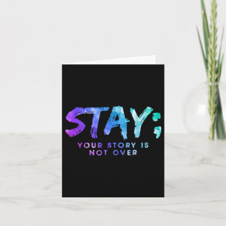 Carte Your Story Is Not Over Stay Suicide Prevention Awa