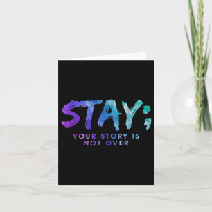 Carte Your Story Is Not Over Stay Suicide Prevention Awa