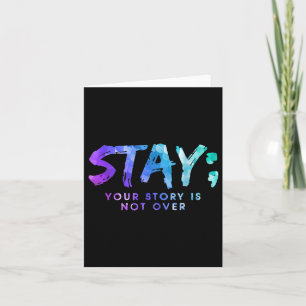 Carte Your Story Is Not Over Stay Suicide Prevention Awa
