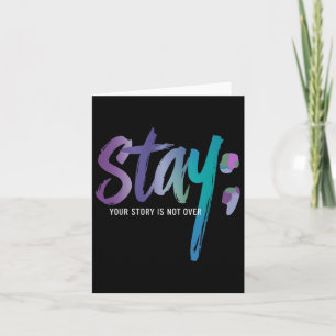 Carte Your Story Is Not Over Stay Suicide Prevention Awa