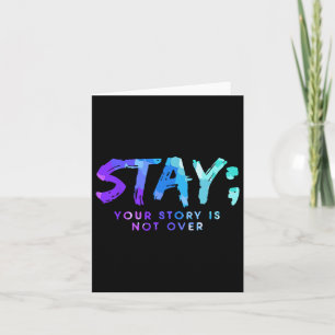 Carte Your Story Is Not Over Stay Suicide Prevention Awa