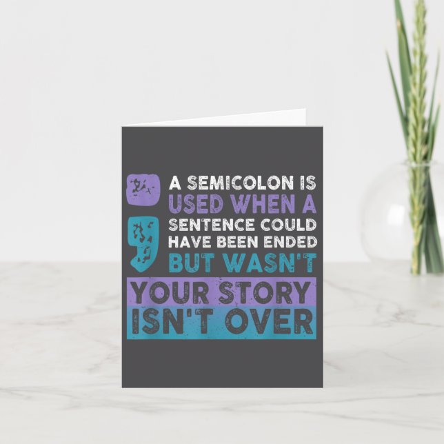 Carte Your Story Isn't Over A Semicolon Is Used Your Sto (Devant)