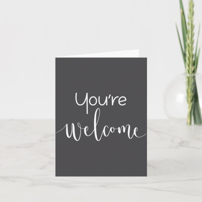 Carte Your Welcome Fun Novelty Saying Quote You're Welco (Devant)