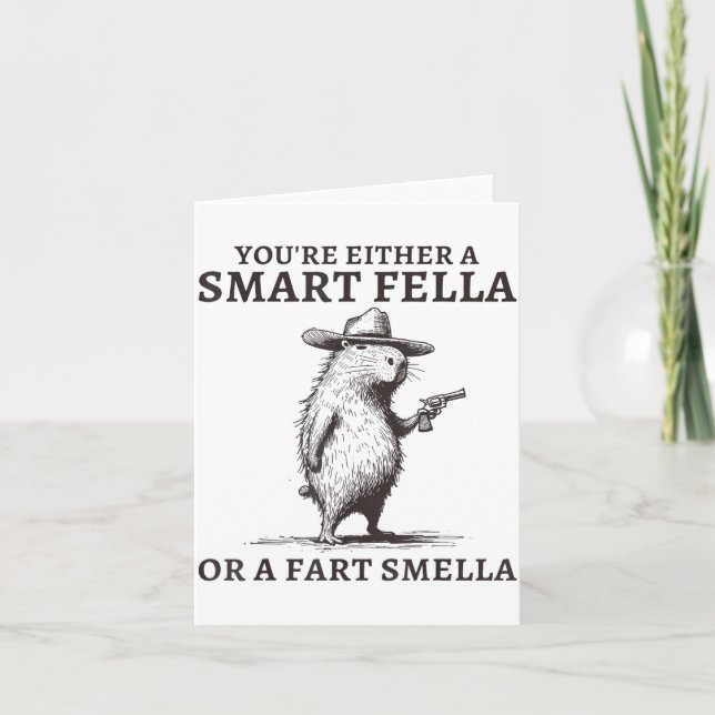 Carte You're Either A Smart Fella Or A Fart Smella Funny (Devant)