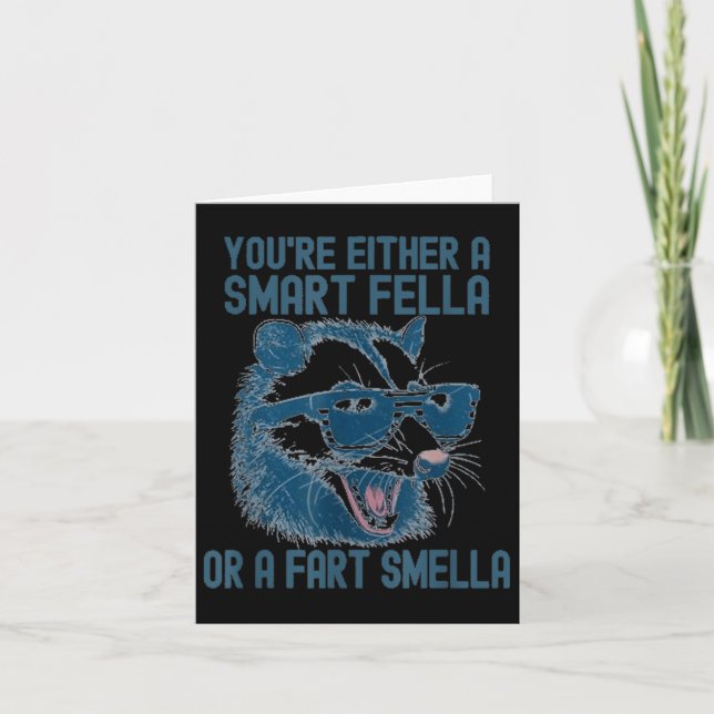 Carte You're Either A Smart Fella Or A Fart Smella Funny (Devant)