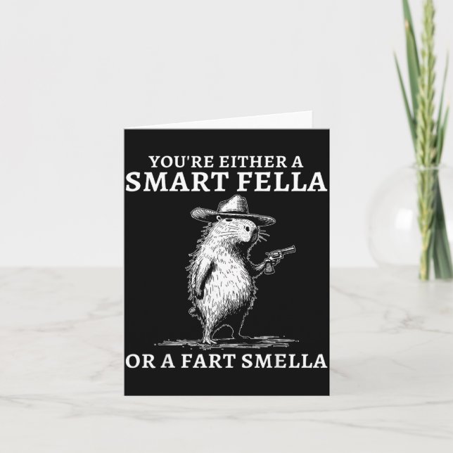 Carte You're Either A Smart Fella Or A Fart Smella Funny (Devant)