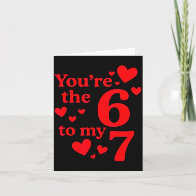 Carte You're The 6 To My 7 Funny Valentines Day Couples  (Devant)
