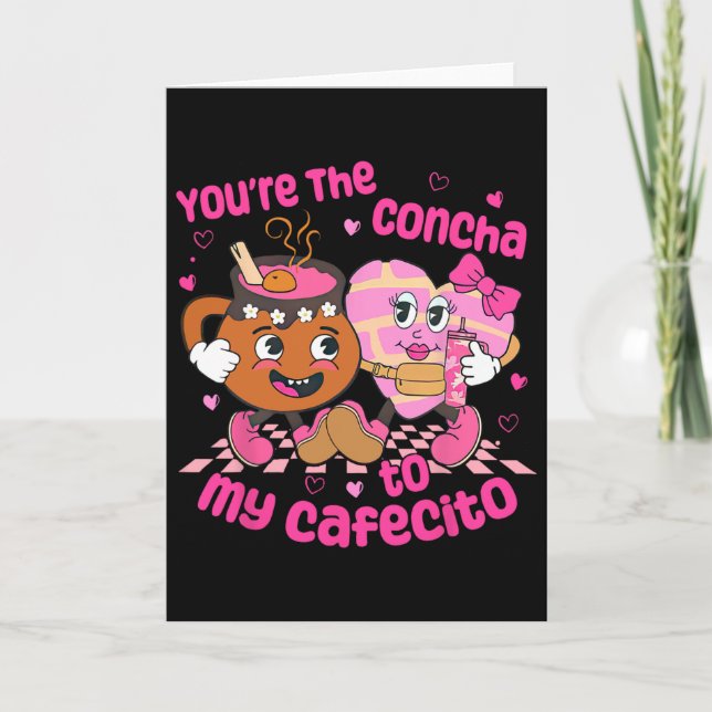 Carte You're The Concha To My Cafecito Heart Mexican Val (Devant)